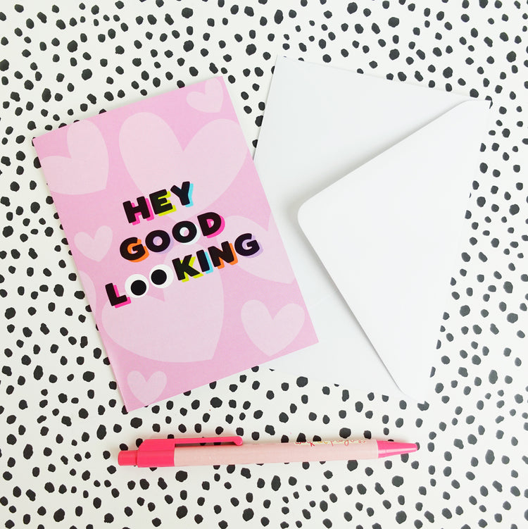 Hey Good Looking Greetings Card