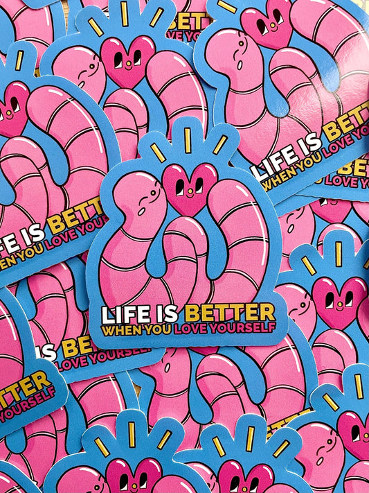 Life Is Better When You Love Yourself Sticker