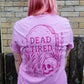 Dead Tired T-Shirt - Right Nice Stuff X Silly Loaf