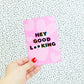 Hey Good Looking Greetings Card